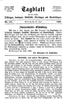 Tagblatt für die Städte Dillingen, Lauingen, Höchstädt, Wertingen und Gundelfingen Montag 19. Juni 1865