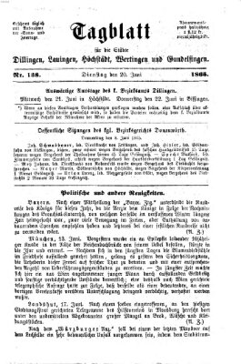 Tagblatt für die Städte Dillingen, Lauingen, Höchstädt, Wertingen und Gundelfingen Dienstag 20. Juni 1865