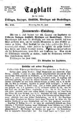 Tagblatt für die Städte Dillingen, Lauingen, Höchstädt, Wertingen und Gundelfingen Montag 26. Juni 1865