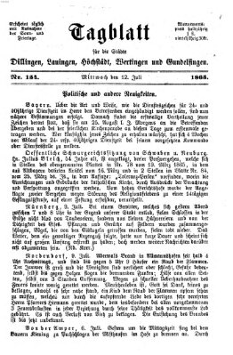 Tagblatt für die Städte Dillingen, Lauingen, Höchstädt, Wertingen und Gundelfingen Mittwoch 12. Juli 1865