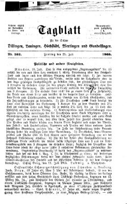 Tagblatt für die Städte Dillingen, Lauingen, Höchstädt, Wertingen und Gundelfingen Freitag 21. Juli 1865