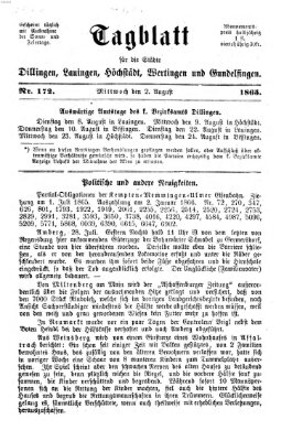 Tagblatt für die Städte Dillingen, Lauingen, Höchstädt, Wertingen und Gundelfingen Mittwoch 2. August 1865