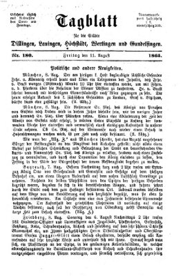 Tagblatt für die Städte Dillingen, Lauingen, Höchstädt, Wertingen und Gundelfingen Freitag 11. August 1865