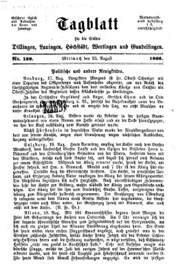 Tagblatt für die Städte Dillingen, Lauingen, Höchstädt, Wertingen und Gundelfingen Mittwoch 23. August 1865