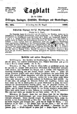 Tagblatt für die Städte Dillingen, Lauingen, Höchstädt, Wertingen und Gundelfingen Dienstag 29. August 1865