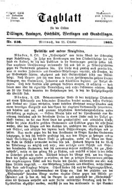 Tagblatt für die Städte Dillingen, Lauingen, Höchstädt, Wertingen und Gundelfingen Mittwoch 11. Oktober 1865