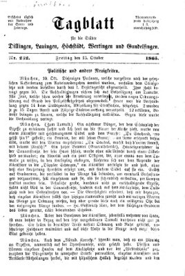 Tagblatt für die Städte Dillingen, Lauingen, Höchstädt, Wertingen und Gundelfingen Freitag 13. Oktober 1865