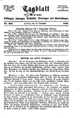 Tagblatt für die Städte Dillingen, Lauingen, Höchstädt, Wertingen und Gundelfingen Freitag 10. November 1865