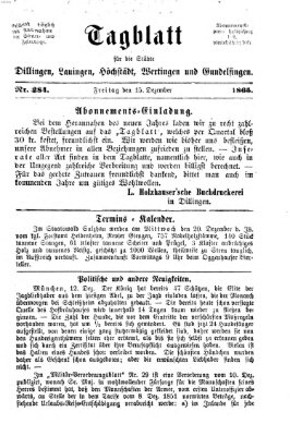 Tagblatt für die Städte Dillingen, Lauingen, Höchstädt, Wertingen und Gundelfingen Freitag 15. Dezember 1865