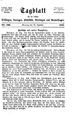 Tagblatt für die Städte Dillingen, Lauingen, Höchstädt, Wertingen und Gundelfingen Montag 18. Dezember 1865