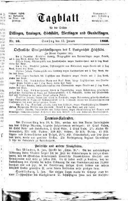 Tagblatt für die Städte Dillingen, Lauingen, Höchstädt, Wertingen und Gundelfingen Samstag 13. Januar 1866