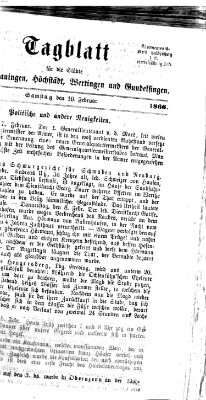 Tagblatt für die Städte Dillingen, Lauingen, Höchstädt, Wertingen und Gundelfingen Samstag 10. Februar 1866