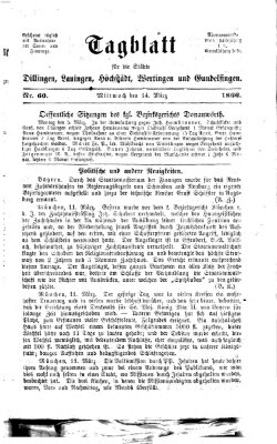 Tagblatt für die Städte Dillingen, Lauingen, Höchstädt, Wertingen und Gundelfingen Mittwoch 14. März 1866