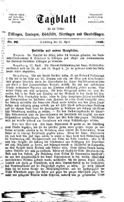 Tagblatt für die Städte Dillingen, Lauingen, Höchstädt, Wertingen und Gundelfingen Samstag 21. April 1866