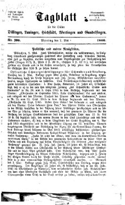 Tagblatt für die Städte Dillingen, Lauingen, Höchstädt, Wertingen und Gundelfingen Montag 7. Mai 1866