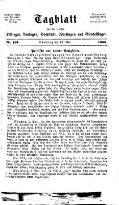 Tagblatt für die Städte Dillingen, Lauingen, Höchstädt, Wertingen und Gundelfingen Samstag 12. Mai 1866