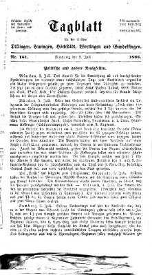 Tagblatt für die Städte Dillingen, Lauingen, Höchstädt, Wertingen und Gundelfingen Montag 9. Juli 1866