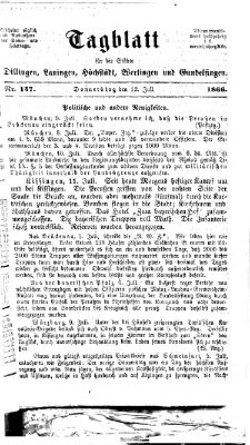 Tagblatt für die Städte Dillingen, Lauingen, Höchstädt, Wertingen und Gundelfingen Donnerstag 12. Juli 1866