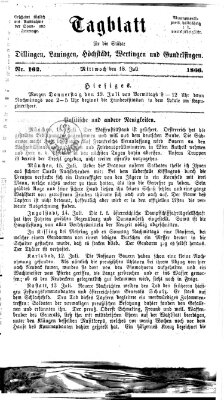 Tagblatt für die Städte Dillingen, Lauingen, Höchstädt, Wertingen und Gundelfingen Mittwoch 18. Juli 1866