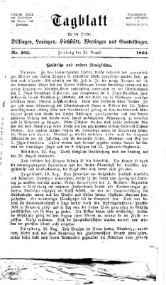 Tagblatt für die Städte Dillingen, Lauingen, Höchstädt, Wertingen und Gundelfingen Freitag 24. August 1866