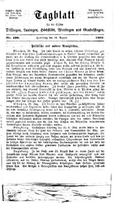 Tagblatt für die Städte Dillingen, Lauingen, Höchstädt, Wertingen und Gundelfingen Freitag 31. August 1866