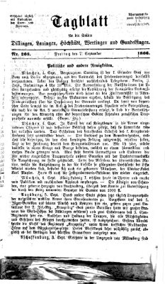 Tagblatt für die Städte Dillingen, Lauingen, Höchstädt, Wertingen und Gundelfingen Freitag 7. September 1866