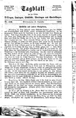 Tagblatt für die Städte Dillingen, Lauingen, Höchstädt, Wertingen und Gundelfingen Mittwoch 26. September 1866