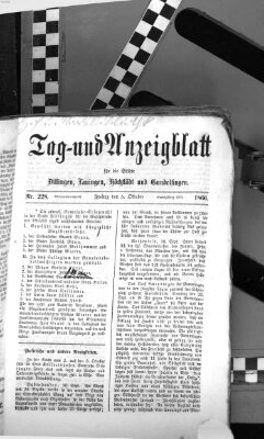 Tag- und Anzeigblatt für die Städte Dillingen, Lauingen, Höchstädt, Wertingen und Gundelfingen (Tagblatt für die Städte Dillingen, Lauingen, Höchstädt, Wertingen und Gundelfingen) Freitag 5. Oktober 1866