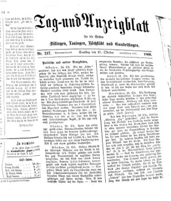 Tag- und Anzeigblatt für die Städte Dillingen, Lauingen, Höchstädt, Wertingen und Gundelfingen (Tagblatt für die Städte Dillingen, Lauingen, Höchstädt, Wertingen und Gundelfingen) Samstag 27. Oktober 1866