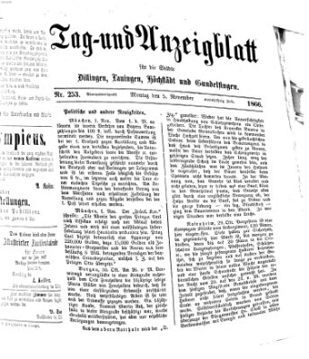 Tag- und Anzeigblatt für die Städte Dillingen, Lauingen, Höchstädt, Wertingen und Gundelfingen (Tagblatt für die Städte Dillingen, Lauingen, Höchstädt, Wertingen und Gundelfingen) Montag 5. November 1866