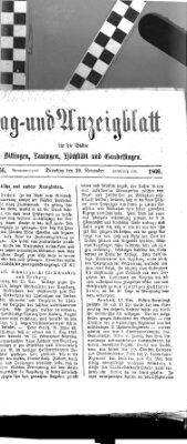 Tag- und Anzeigblatt für die Städte Dillingen, Lauingen, Höchstädt, Wertingen und Gundelfingen (Tagblatt für die Städte Dillingen, Lauingen, Höchstädt, Wertingen und Gundelfingen) Dienstag 20. November 1866