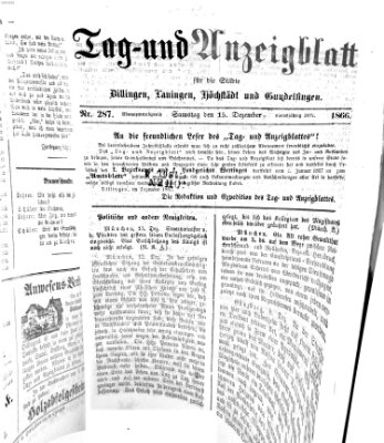 Tag- und Anzeigblatt für die Städte Dillingen, Lauingen, Höchstädt, Wertingen und Gundelfingen (Tagblatt für die Städte Dillingen, Lauingen, Höchstädt, Wertingen und Gundelfingen) Samstag 15. Dezember 1866