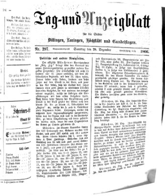 Tag- und Anzeigblatt für die Städte Dillingen, Lauingen, Höchstädt, Wertingen und Gundelfingen (Tagblatt für die Städte Dillingen, Lauingen, Höchstädt, Wertingen und Gundelfingen) Samstag 29. Dezember 1866