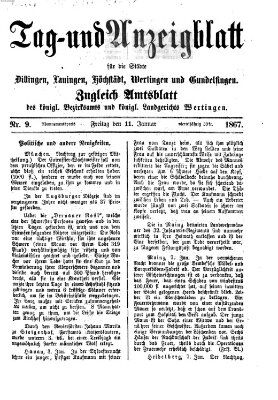 Tag- und Anzeigblatt für die Städte Dillingen, Lauingen, Höchstädt, Wertingen und Gundelfingen (Tagblatt für die Städte Dillingen, Lauingen, Höchstädt, Wertingen und Gundelfingen) Freitag 11. Januar 1867