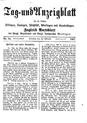 Tag- und Anzeigblatt für die Städte Dillingen, Lauingen, Höchstädt, Wertingen und Gundelfingen (Tagblatt für die Städte Dillingen, Lauingen, Höchstädt, Wertingen und Gundelfingen) Dienstag 12. Februar 1867