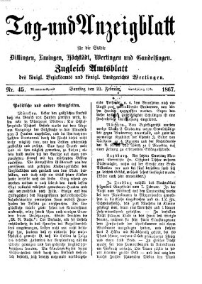 Tag- und Anzeigblatt für die Städte Dillingen, Lauingen, Höchstädt, Wertingen und Gundelfingen (Tagblatt für die Städte Dillingen, Lauingen, Höchstädt, Wertingen und Gundelfingen) Samstag 23. Februar 1867