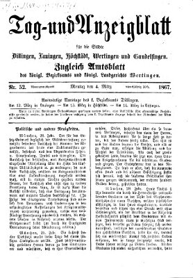 Tag- und Anzeigblatt für die Städte Dillingen, Lauingen, Höchstädt, Wertingen und Gundelfingen (Tagblatt für die Städte Dillingen, Lauingen, Höchstädt, Wertingen und Gundelfingen) Montag 4. März 1867