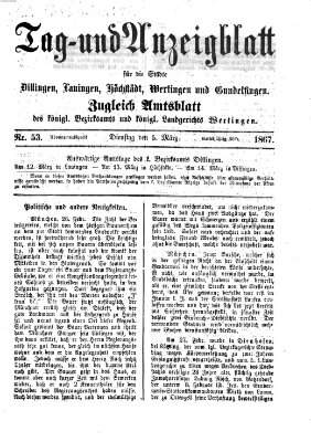 Tag- und Anzeigblatt für die Städte Dillingen, Lauingen, Höchstädt, Wertingen und Gundelfingen (Tagblatt für die Städte Dillingen, Lauingen, Höchstädt, Wertingen und Gundelfingen) Dienstag 5. März 1867