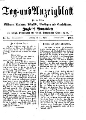 Tag- und Anzeigblatt für die Städte Dillingen, Lauingen, Höchstädt, Wertingen und Gundelfingen (Tagblatt für die Städte Dillingen, Lauingen, Höchstädt, Wertingen und Gundelfingen) Freitag 12. April 1867