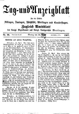 Tag- und Anzeigblatt für die Städte Dillingen, Lauingen, Höchstädt, Wertingen und Gundelfingen (Tagblatt für die Städte Dillingen, Lauingen, Höchstädt, Wertingen und Gundelfingen) Montag 29. April 1867