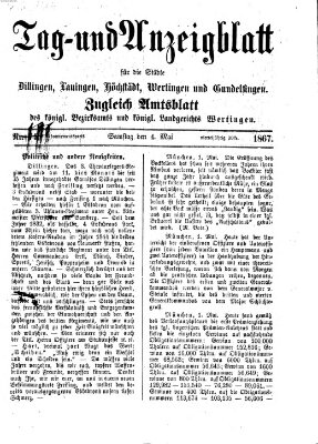 Tag- und Anzeigblatt für die Städte Dillingen, Lauingen, Höchstädt, Wertingen und Gundelfingen (Tagblatt für die Städte Dillingen, Lauingen, Höchstädt, Wertingen und Gundelfingen) Samstag 4. Mai 1867