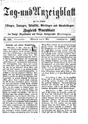 Tag- und Anzeigblatt für die Städte Dillingen, Lauingen, Höchstädt, Wertingen und Gundelfingen (Tagblatt für die Städte Dillingen, Lauingen, Höchstädt, Wertingen und Gundelfingen) Mittwoch 8. Mai 1867