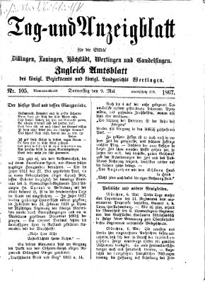 Tag- und Anzeigblatt für die Städte Dillingen, Lauingen, Höchstädt, Wertingen und Gundelfingen (Tagblatt für die Städte Dillingen, Lauingen, Höchstädt, Wertingen und Gundelfingen) Donnerstag 9. Mai 1867