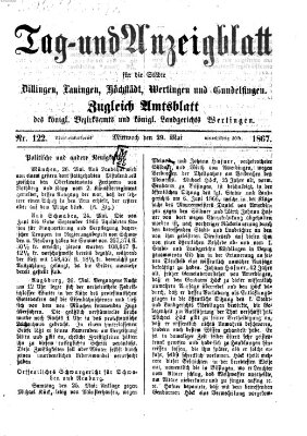 Tag- und Anzeigblatt für die Städte Dillingen, Lauingen, Höchstädt, Wertingen und Gundelfingen (Tagblatt für die Städte Dillingen, Lauingen, Höchstädt, Wertingen und Gundelfingen) Mittwoch 29. Mai 1867