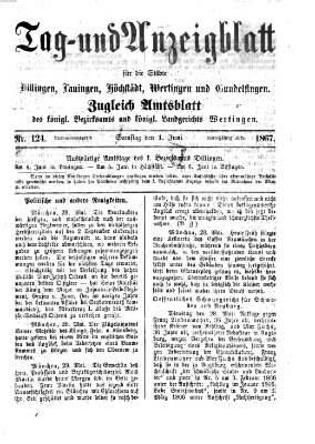 Tag- und Anzeigblatt für die Städte Dillingen, Lauingen, Höchstädt, Wertingen und Gundelfingen (Tagblatt für die Städte Dillingen, Lauingen, Höchstädt, Wertingen und Gundelfingen) Samstag 1. Juni 1867