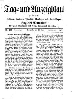 Tag- und Anzeigblatt für die Städte Dillingen, Lauingen, Höchstädt, Wertingen und Gundelfingen (Tagblatt für die Städte Dillingen, Lauingen, Höchstädt, Wertingen und Gundelfingen) Donnerstag 13. Juni 1867