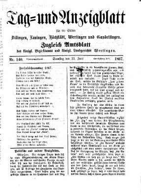 Tag- und Anzeigblatt für die Städte Dillingen, Lauingen, Höchstädt, Wertingen und Gundelfingen (Tagblatt für die Städte Dillingen, Lauingen, Höchstädt, Wertingen und Gundelfingen) Samstag 22. Juni 1867