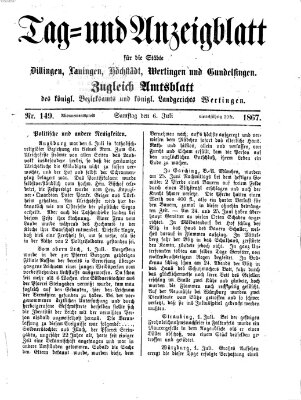 Tag- und Anzeigblatt für die Städte Dillingen, Lauingen, Höchstädt, Wertingen und Gundelfingen (Tagblatt für die Städte Dillingen, Lauingen, Höchstädt, Wertingen und Gundelfingen) Samstag 6. Juli 1867