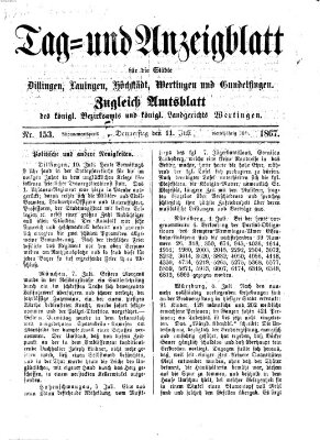 Tag- und Anzeigblatt für die Städte Dillingen, Lauingen, Höchstädt, Wertingen und Gundelfingen (Tagblatt für die Städte Dillingen, Lauingen, Höchstädt, Wertingen und Gundelfingen) Donnerstag 11. Juli 1867