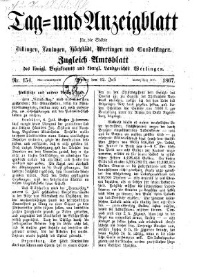 Tag- und Anzeigblatt für die Städte Dillingen, Lauingen, Höchstädt, Wertingen und Gundelfingen (Tagblatt für die Städte Dillingen, Lauingen, Höchstädt, Wertingen und Gundelfingen) Freitag 12. Juli 1867